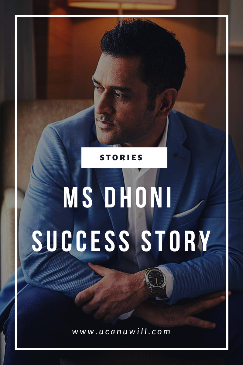 MS Dhoni Success Story - ucanuwill.com