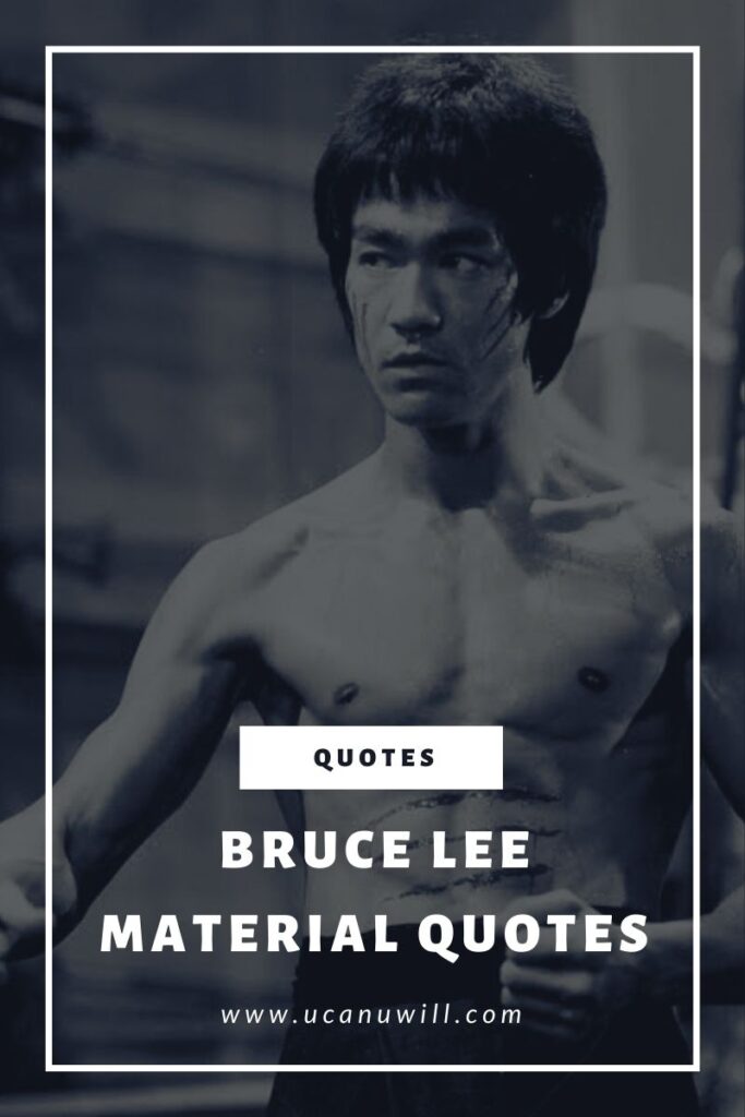 Bruce Lee Material Quotes