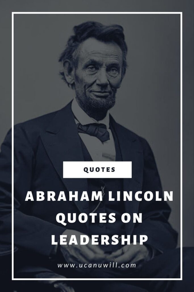 Abraham Lincoln Quotes on Leadership