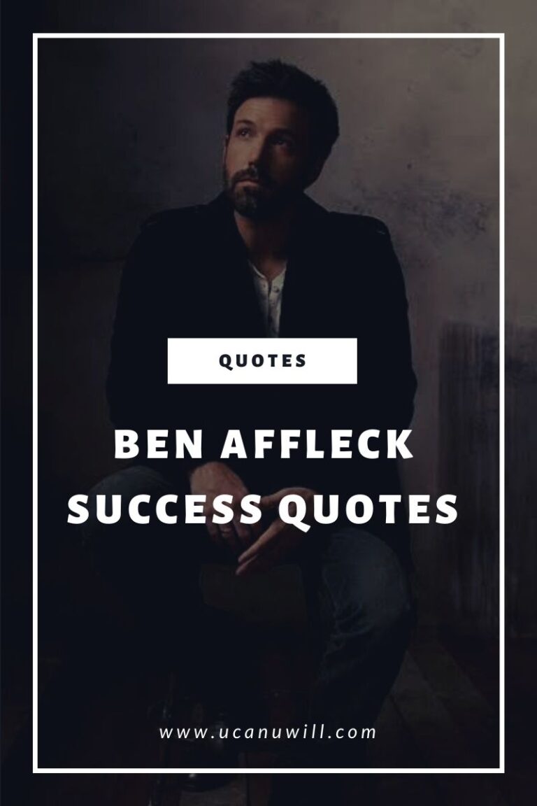Ben Affleck Success Quotes